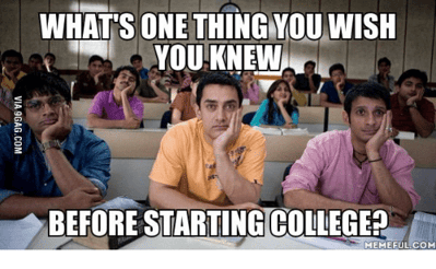 meme about wishing knew something before started college