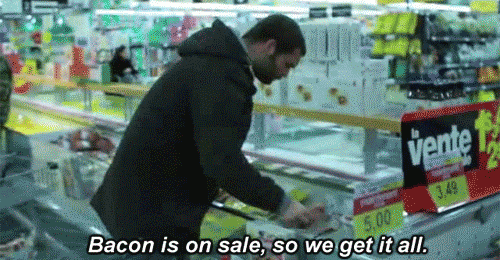 Man saying 'bacon is on sale, so we get it all'
