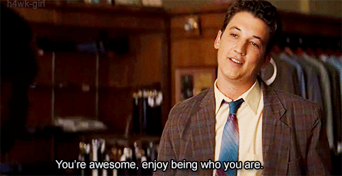Gif of someone saying "You're awesome, enjoy being who you are."