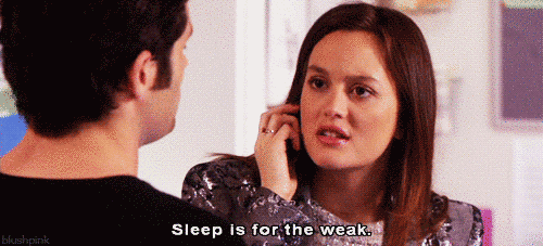 gif of someone saying "sleep is for the weak"