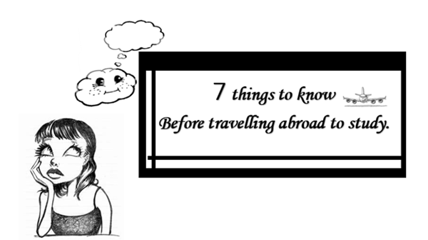 7 things to know before travelling abroad to study